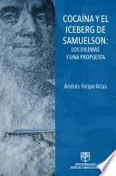 Libro COACAÍNA Y EL ICEBERG DE SAMUELSON: LOS DILEMAS Y UNA PROPUESTA