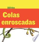 Libro Colas enroscadas (Twisty Tails)
