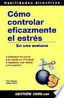 Libro Cómo Controlar Eficazmente el Estrés en una Semana