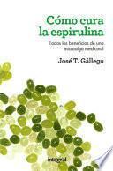 Libro Cómo cura espirulina
