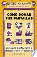 Libro Cómo domar tus pantallas