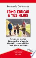 Libro Cómo educar a tus hijos