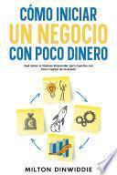 Libro Cómo Iniciar un Negocio con Poco Dinero