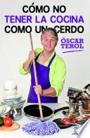 Libro Como no tener la cocina como un cerdo
