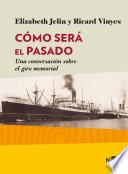 Libro Cómo será el pasado