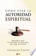 Libro Como Usar la Autoridad Espiritual
