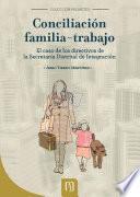 Libro Conciliación familia-trabajo. El caso de los directivos de la Secretaría Distrital de Integración Social