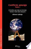 Libro Conflicto Amargo. Tomo I. El Hombre Que Trajo Un Mensaje. Treinta y Siete Aos Despues