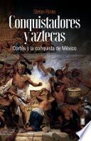 Libro Conquistadores y aztecas