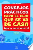 Libro Consejos prácticos para el hijo que se va de casa ¡que a veces ocurre!
