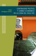 Libro Continuidad política y cambio económico en la China del siglo XXI