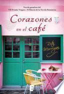 Libro Corazones en el café (Premio Vergara - El Rincón de la Novela Romántica 2017)