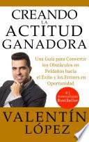 Libro CREANDO LA ACTITUD GANADORA
