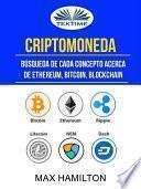 Libro Criptomoneda: búsqueda de cada concepto acerca de ethereum, bitcoin, blockchain