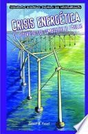 Libro Crisis energética: El futuro de los combustibles fósiles (Energy Crisis: The Future of Fossil Fuels)