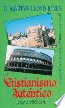 Libro Cristianismo Autentico, Tomo 2: Hechos 4-5 = Authentic Christianity