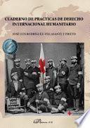 Libro Cuaderno de prácticas de derecho internacional humanitario .