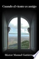Libro Cuando El Viento Es Amigo