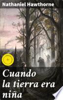 Libro Cuando la tierra era niña