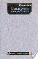Libro Cuando Orestes muere en Veracruz
