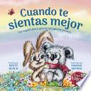 Libro Cuando te sientas mejor: Un regalo para que te recuperes pronto (When You Feel Better Spanish Edition)