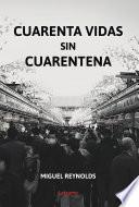 Libro Cuarenta vidas sin cuarentena