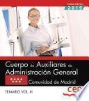 Libro Cuerpo de Auxiliares de Administración General. Comunidad de Madrid. Temario. Vol.III