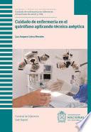 Libro Cuidado de enfermería en el quirófano aplicando técnica aséptica
