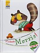 Libro Cuidado, Morris! / Careful, Morris!