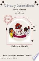 Libro Curiosidades sobre los Históricos Líderes Mundiales Mahatma Gandhi