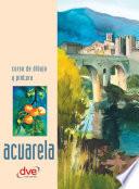 Libro Curso de dibujo y pintura. Acuarela