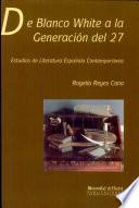 Libro De Blanco White a la Generación del 27