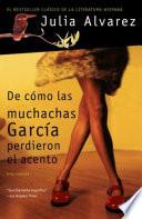 Libro De cómo las muchachas García perdieron el acento