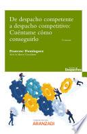 Libro De despacho competente a despacho competitivo: cuéntame cómo conseguirlo