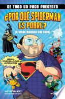 Libro DE TODO UN PACO PRESENTA: ¿Por qué Spiderman es pobre? (Y otras movidas con capa)