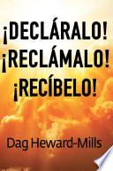 Libro ¡Decláralo! ¡Reclámalo! ¡Recíbelo!