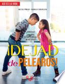 Libro ¡Dejad de pelearos! ¿Debemos intervenir en los conflictos de los niños?