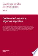 Libro Delito e informática: algunos aspectos