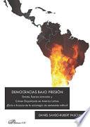 Libro Democracias bajo presión.Estado, Fuerzas Armadas y Crimen Organizado en América Latina: ¿Éxito o fracaso de la estrategia de contención militar?