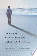Libro Depresión, Ansiedad y la Vida Cristiana
