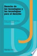 Libro Derecho de las tecnologías y las tecnologías para el derecho