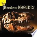 Libro Descubrámoslo (Let’s Find Out) ¡Desentierro dinosaurios!