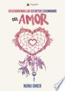 Libro DESCUBRIENDO LOS SECRETOS ESCONDIDOS DEL AMOR