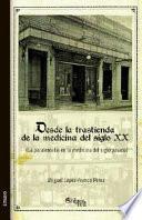 Libro Desde La Trastienda de La Medicina del Siglo XX (La Parafernalia En La Medicina del Siglo Pasado)