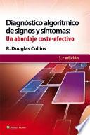 Libro Diagnóstico Algorítmico de Signos y Síntomas: un Abordaje Coste-Efectivo