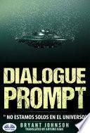 Libro Dialogue prompt; no estamos solos en el universo