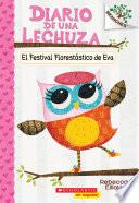 Libro Diario de una Lechuza #1: El Festival Florestástico de Eva (Eva's Treetop Festival)