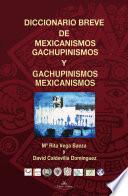 Libro Diccionario breve de mexicanismos y gachupinismos