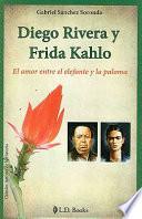 Libro Diego Rivera y Frida Kahlo: El Amor Entre el Elefante y la Paloma