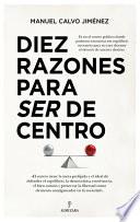 Libro Diez Razones Para Ser de Centro
